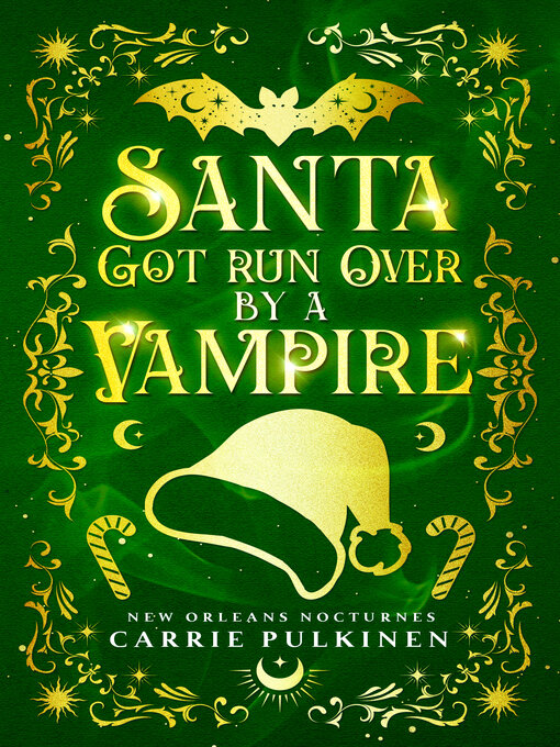 Title details for Santa Got Run Over by a Vampire by Carrie Pulkinen - Available